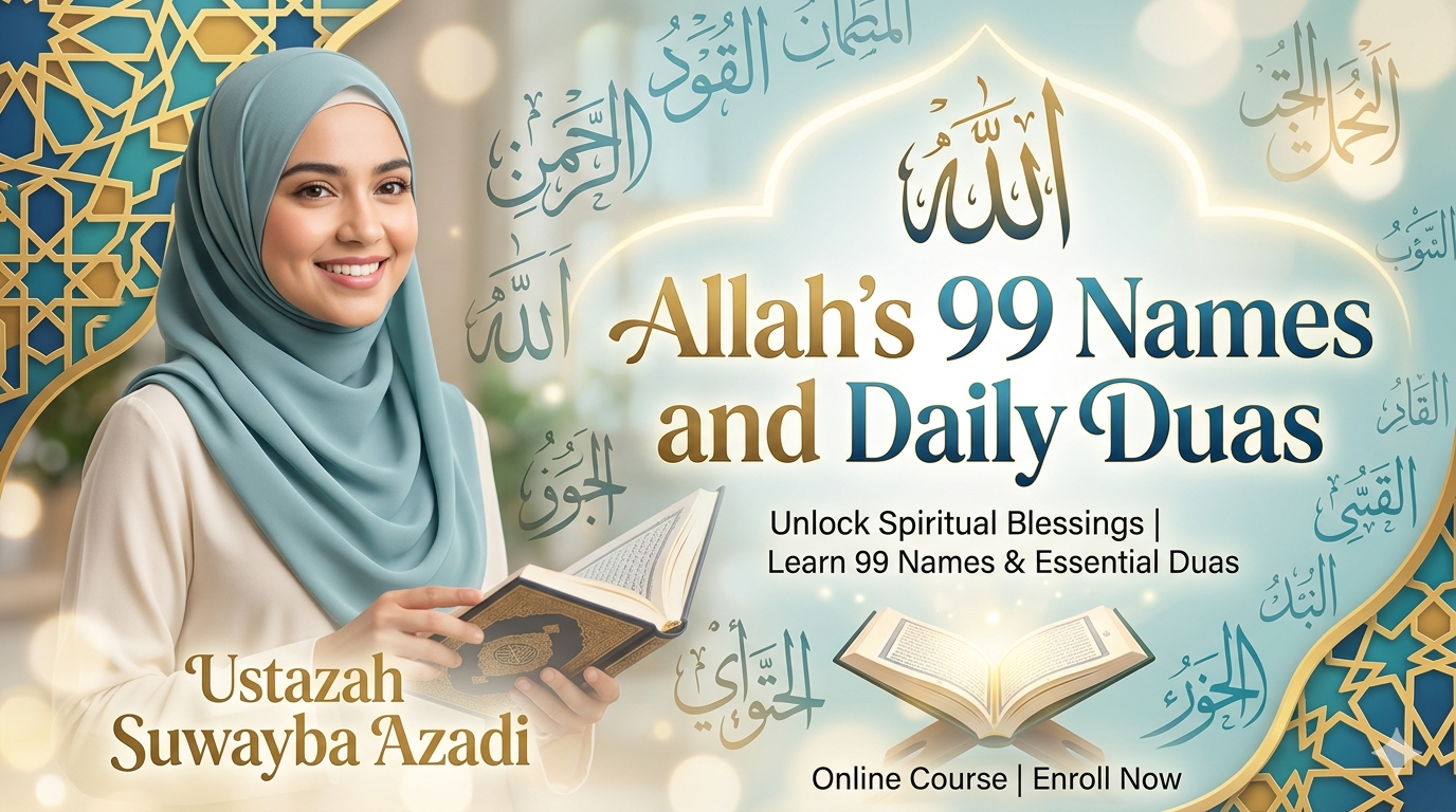 Allah’s 99 Names and Daily Duas 