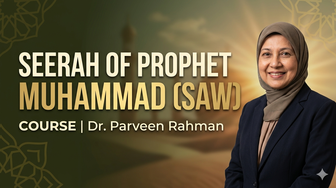 Seerah of Prophet Muhammad (SAW)