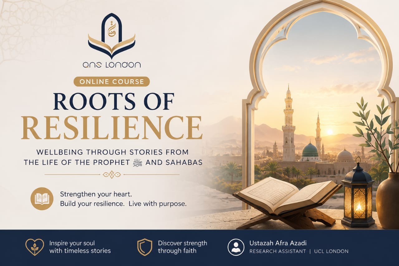 Roots of resilience : (wellbeing through stories from life of the Prophet sws and sahabas)